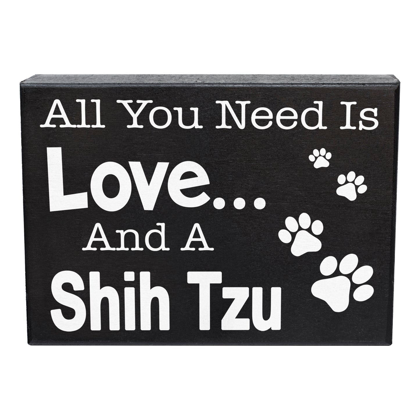 JennyGems - All You Need is Love and a Shih Tzu - Real Wood Stand Up Box Sign - Shih Tzu Gift Series, Shihtzu Moms and Owners