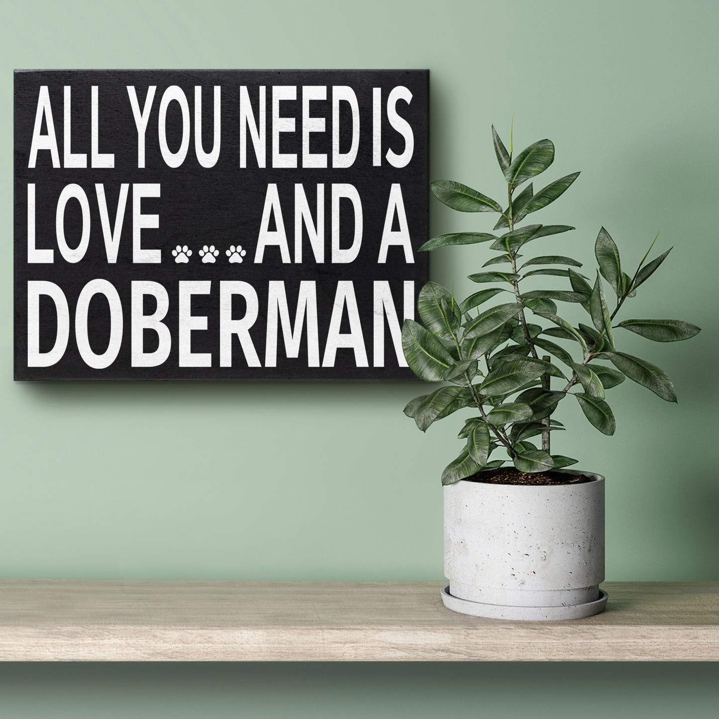 JennyGems All You Need Is Love and a Doberman Sign, 8x6 Inch Wood Hanging Wall Art, Doberman Gift Ideas, Doberman Decor, Doberman Mom, Doberman Dad, American Made