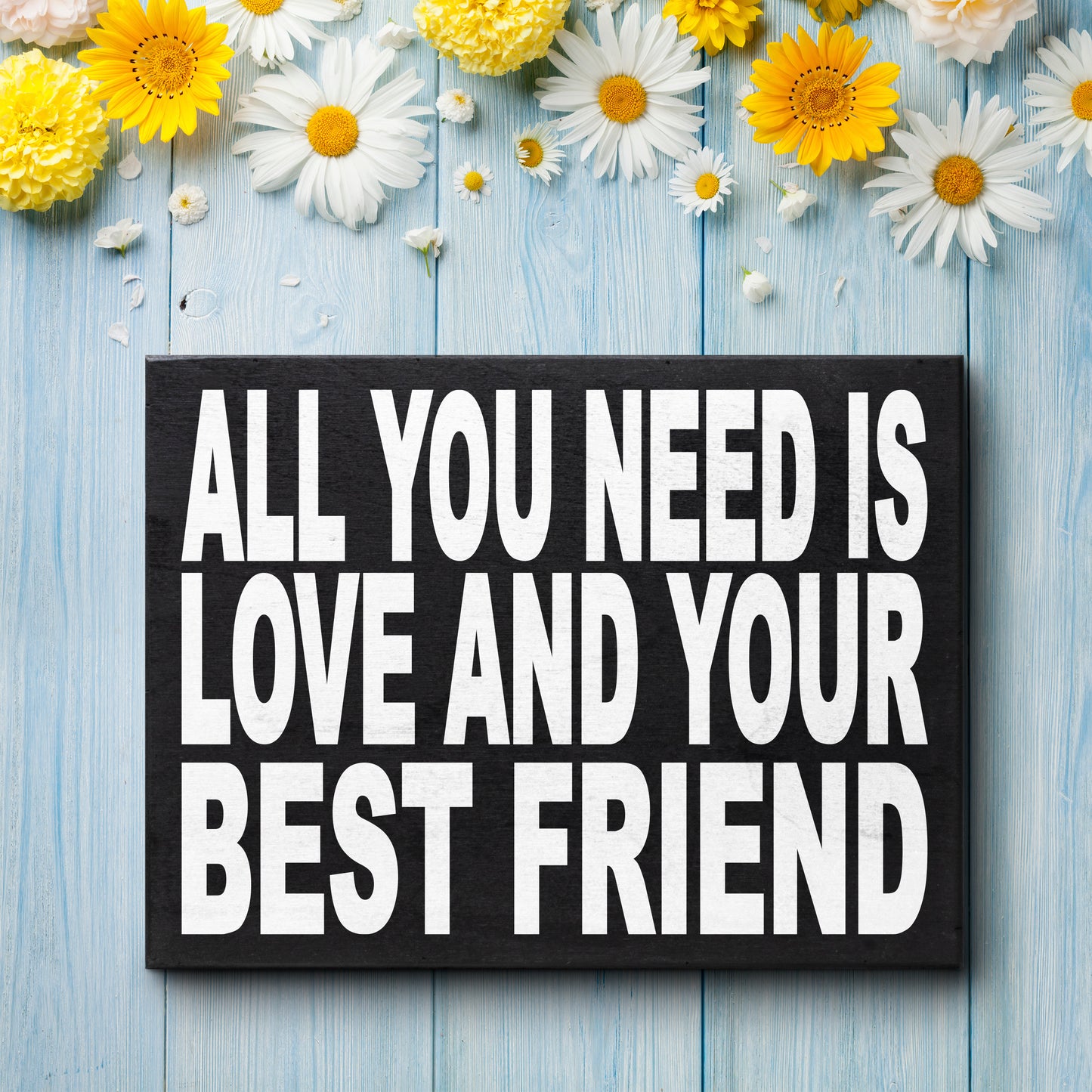 JennyGems All You Need is Love and Your Best Friend, 8x6 Inch Wood Sign, Friendship Sign - Gift for Best Friends, Best friends - Shelf Knick Knacks - Gallentines Gift for Best Friend