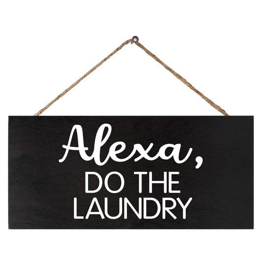 JennyGems Alexa Do the Laundry Wooden Sign, Laundry Room Decor, Funny Farmhouse Home Decoration, Made in USA