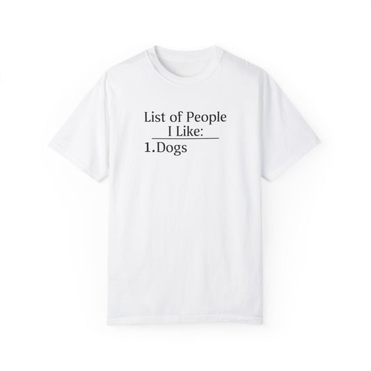 List of People I Like - Dogs, Funny Tshirt