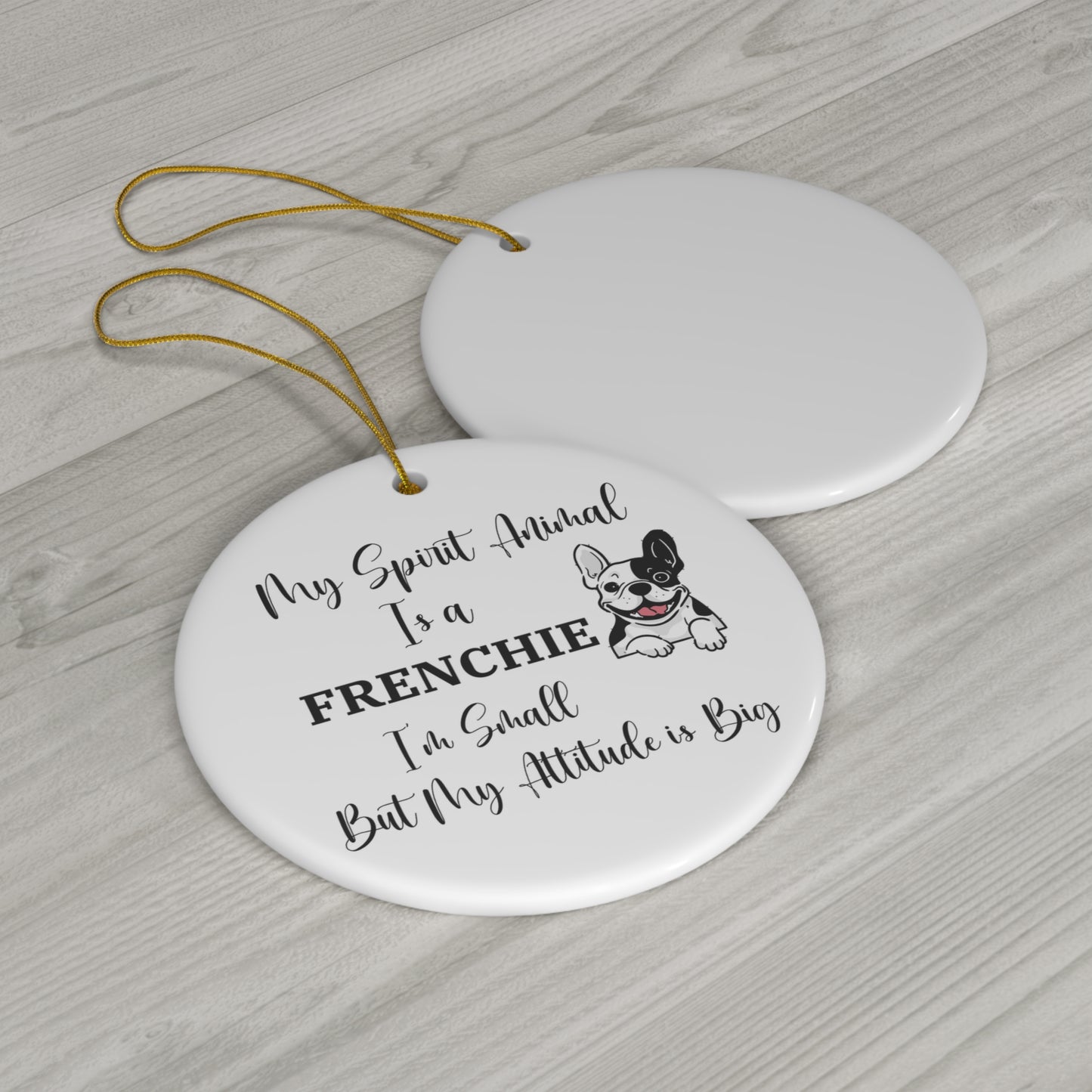 Gift for French Bulldog Mom, My Spirit Animal Is a Frenchie Ornament, Funny French Bulldog Christmas Decor, Small But Big Attitude