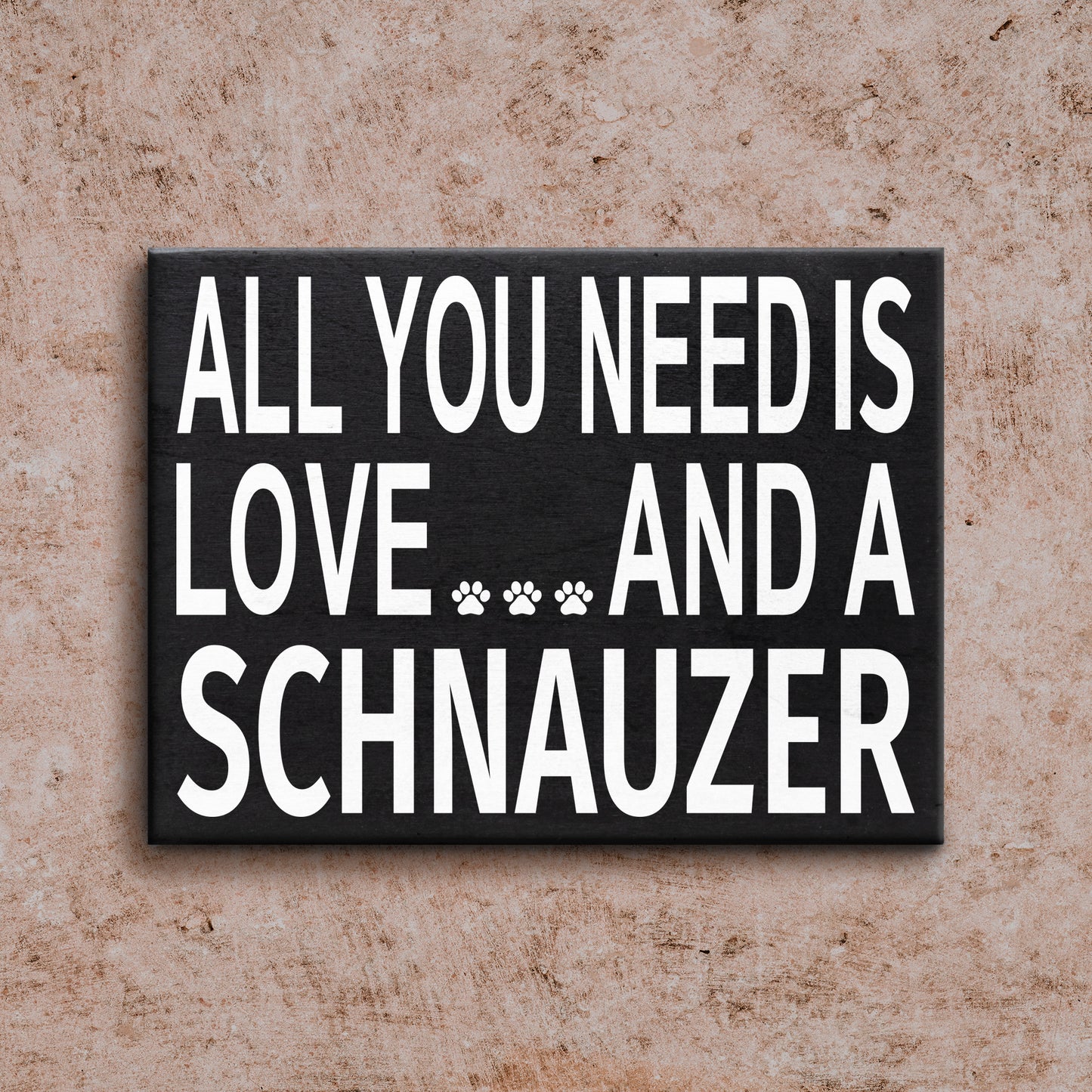 JennyGems All You Need Is Love and a Schnauzer Sign, Schnauzer Gifts, Schnauzer Decor, Wall Art, Schnauzer Moms, Schnauzer Lover, 8x6 in Wood Wall Hanging