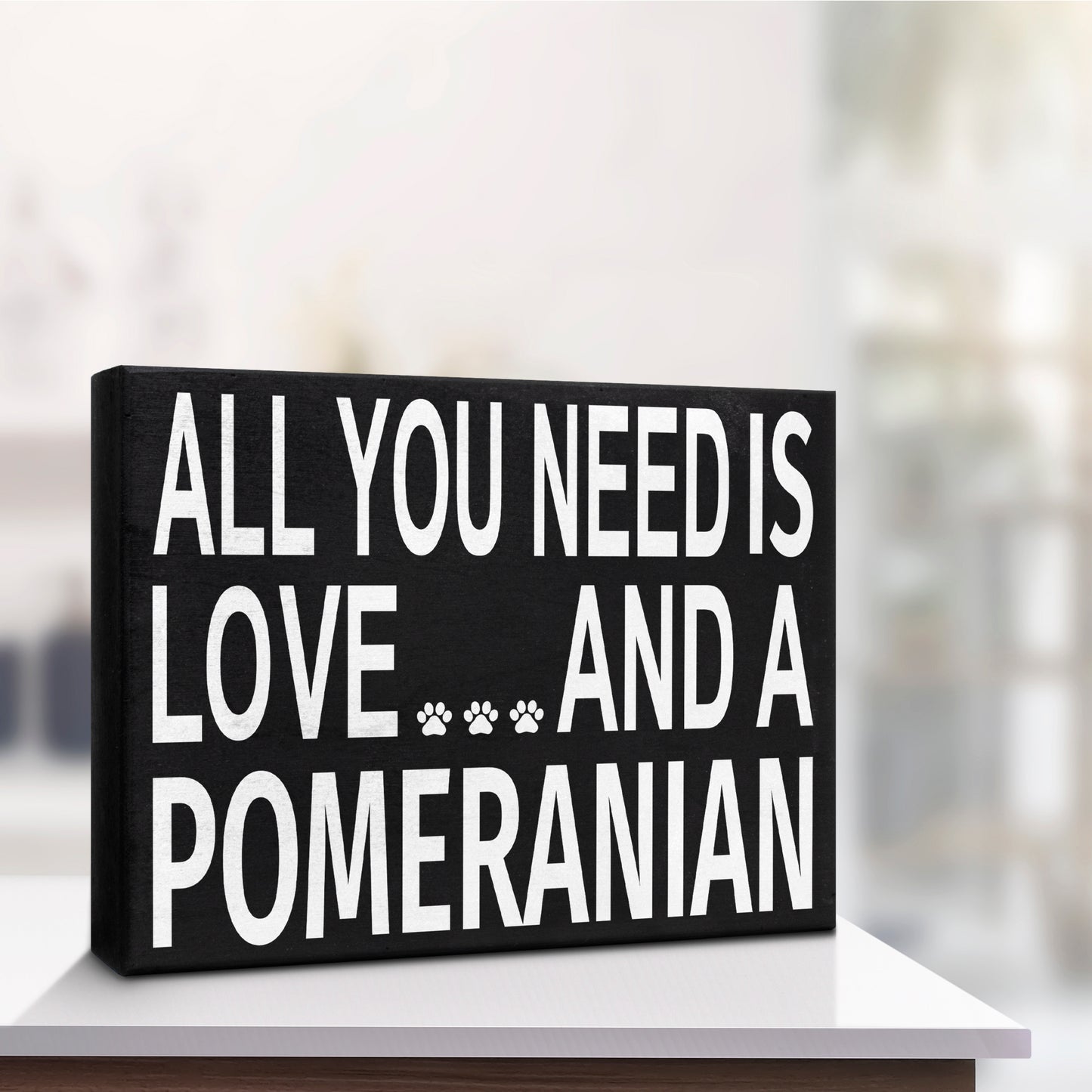 JennyGems All You Need is Love and a Pomeranian | Box Sign | Pomeranian Gift Series | Pomeranian Moms and Owners