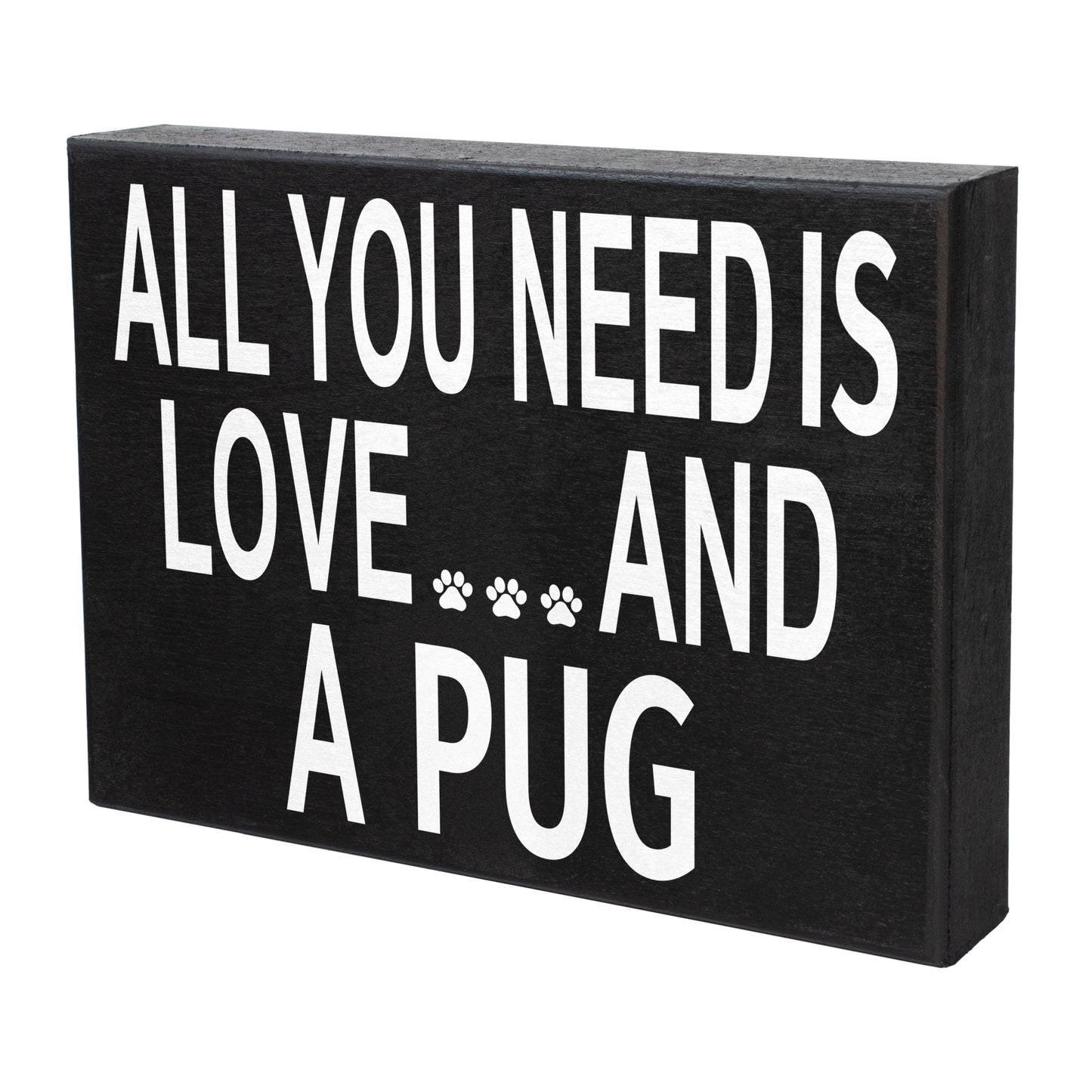 JennyGems All You Need Is Love and a Pug, 8x6 Inch Wood Sign, Pug Decor, Pug Gifts, Pug Mom, Pug Lovers Gifts