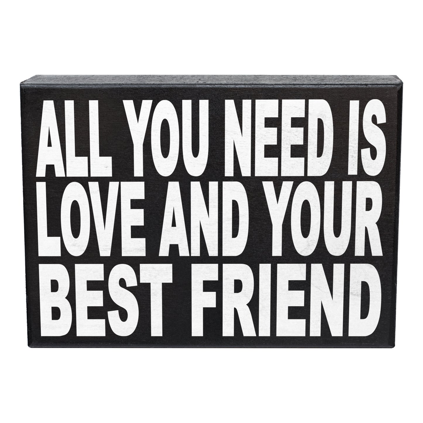 JennyGems All You Need is Love and Your Best Friend, 8x6 Inch Wood Sign, Friendship Sign - Gift for Best Friends, Best friends - Shelf Knick Knacks - Gallentines Gift for Best Friend