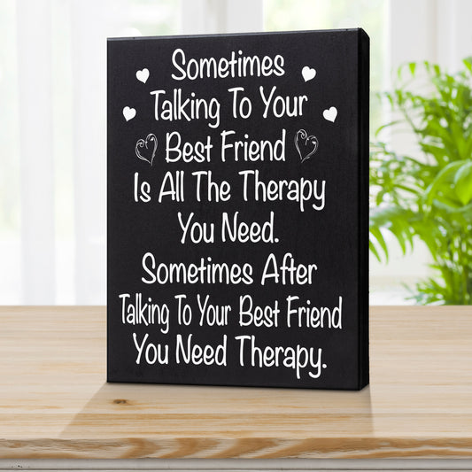 Funny Best Friend Therapy Sign – Unique Gift for Friends, Friendship Birthday Gift, Humorous Wooden Decor