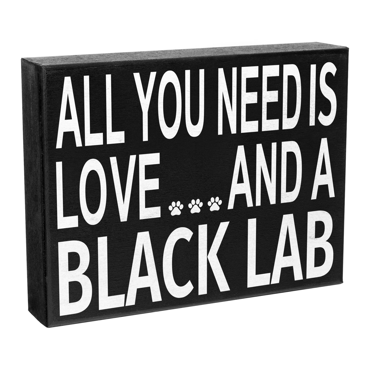 JennyGems All You Need is Love and a Black Lab Wooden Sign, Black Lab Gifts, Black Lab Moms and Owners, Labrador Retriever, Made in USA