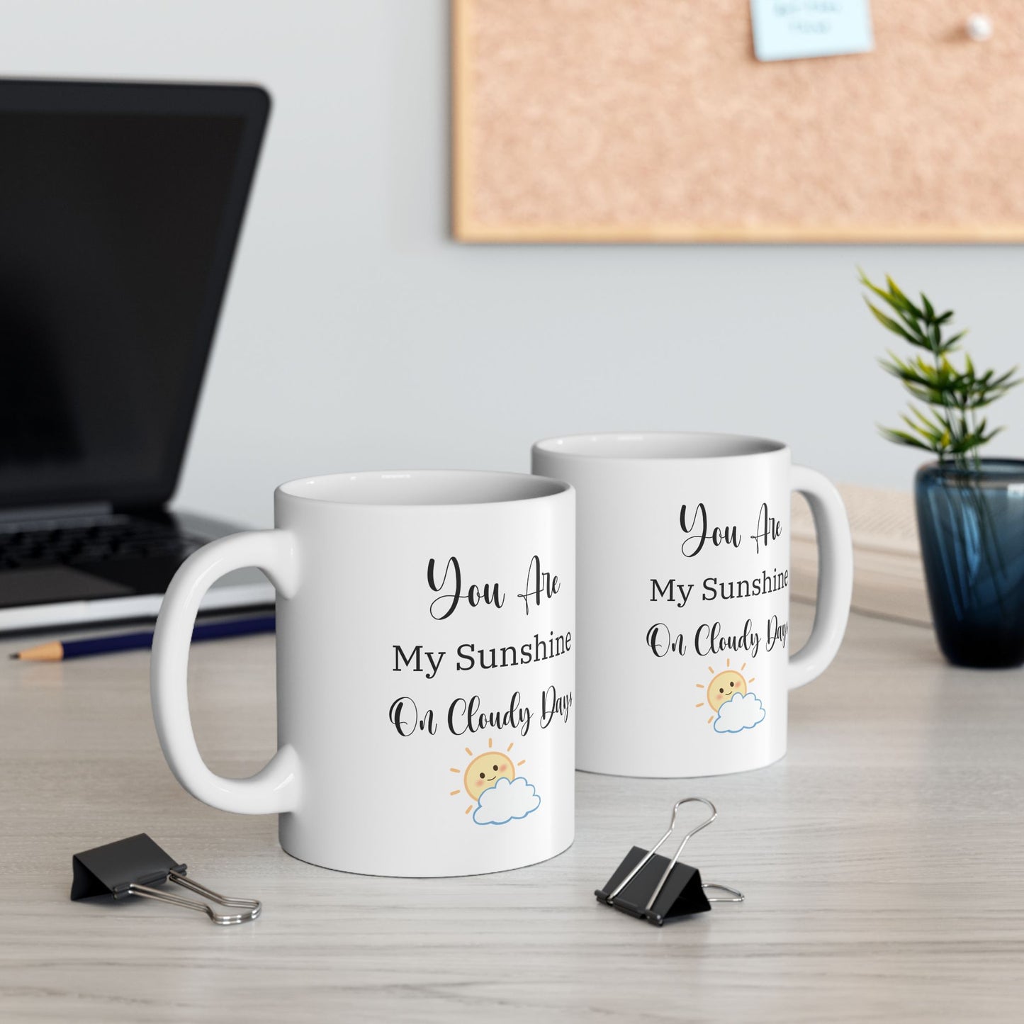 Coffee Mug - 'You Are My Sunshine on a Cloudy Day' - Romantic Gift for Husband, Wife, Boyfriend, Girlfriend - 11oz, 15oz, Playful Cute