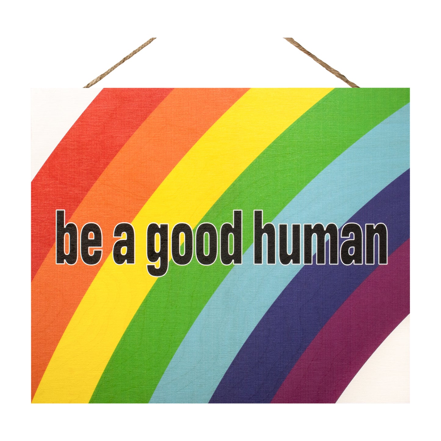 JennyGems Be a Good Human, Rainbow Pride Decorations, Gay Pride Sign, Welcome Hanging Sign Gay LGBT LGBTQ Pride, 10x12 Inch Wood Sign, Inclusive, Gay and Lesbian Gifts, Love is Love