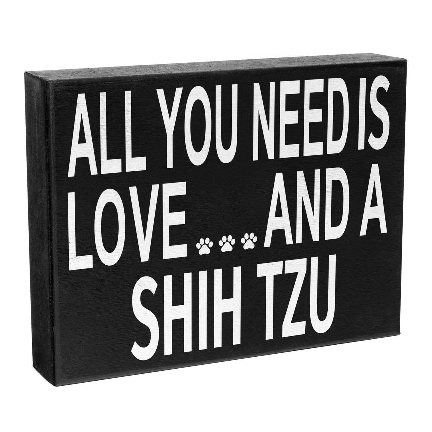 JennyGems All You Need is Love and a Shih Tzu | Wooden Box Sign | Shih Tzu Dog Home Accent | American Made