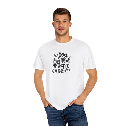 Dog Hair Don't Care Tshirt