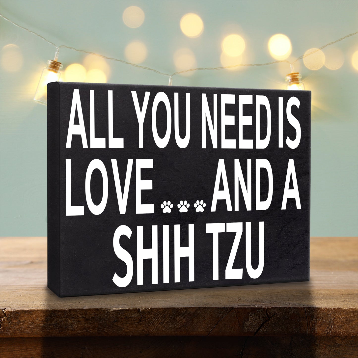 JennyGems All You Need is Love and a Shih Tzu | Wooden Box Sign | Shih Tzu Dog Home Accent | American Made