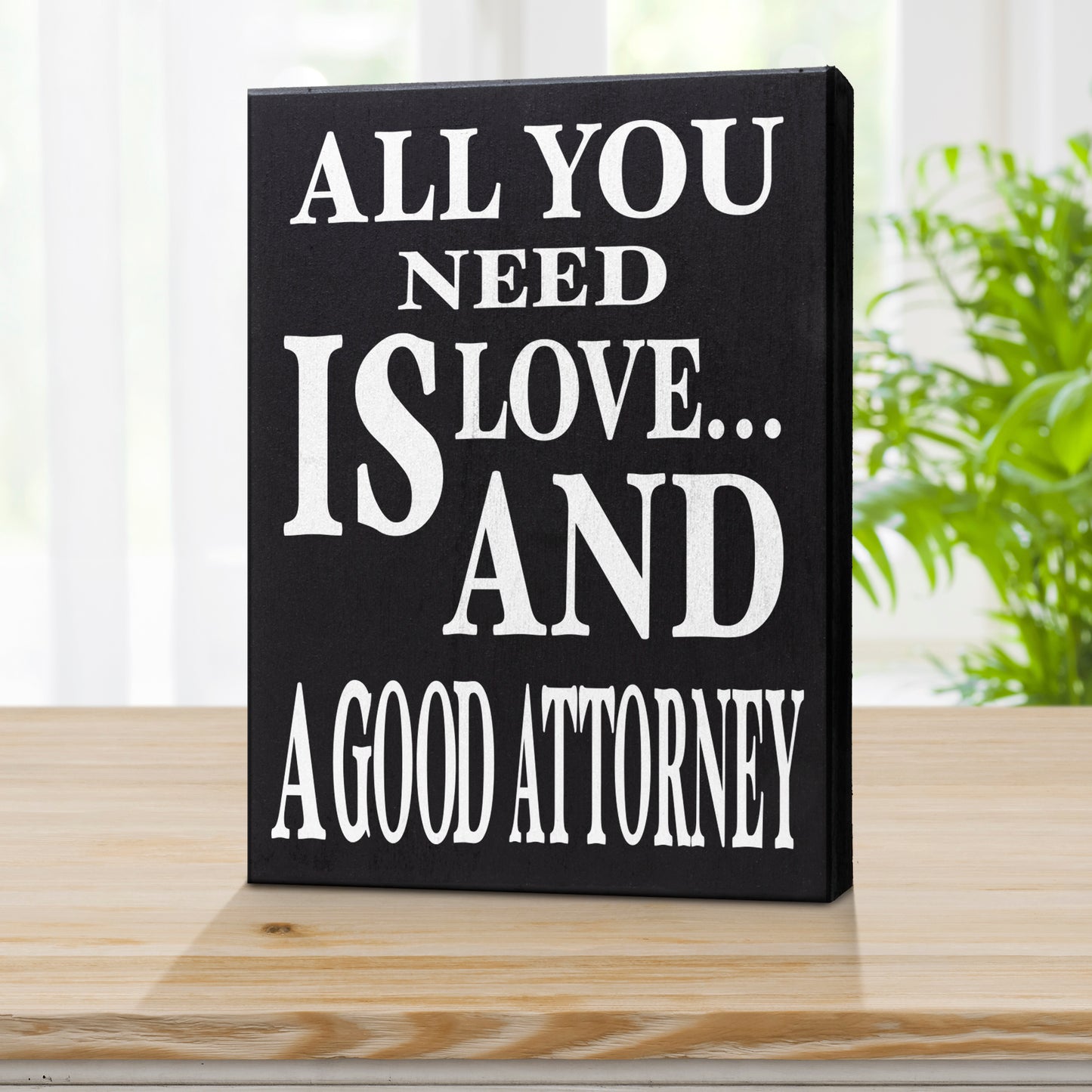 JennyGems All You Need is Love and A Good Attorney | Attorney and Lawyer Gifts | Law Student Gift | Lawyer Sign | Lawyer Gifts |Wood Signs