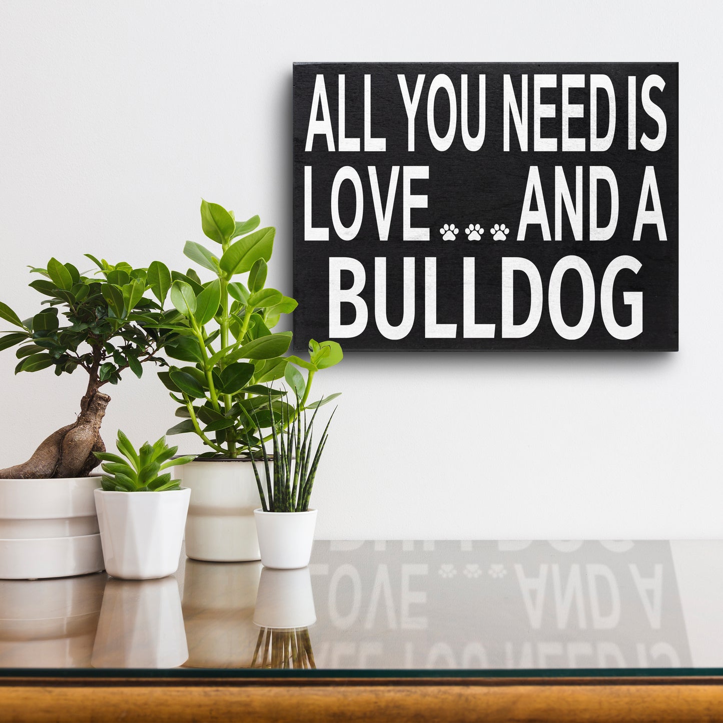 JennyGems All You Need is Love and a Bulldog | Wooden Box Sign | Bulldog Dog Home Accent | Bulldog Gift Sign | American Made