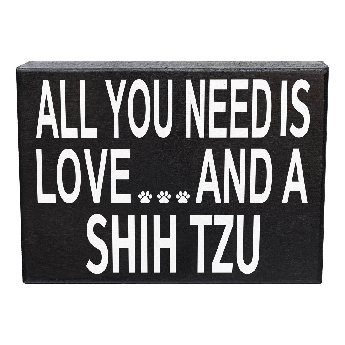 JennyGems All You Need is Love and a Shih Tzu | Wooden Box Sign | Shih Tzu Dog Home Accent | American Made