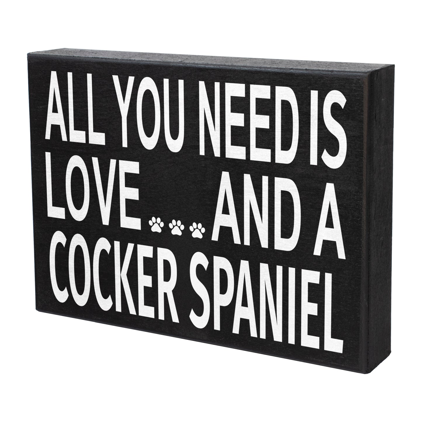 JennyGems - All You Need is Love and a Cocker Spaniel - Wooden Stand Up Box Sign -Cocker Spaniel Gift Series, Cocker Spaniel Moms