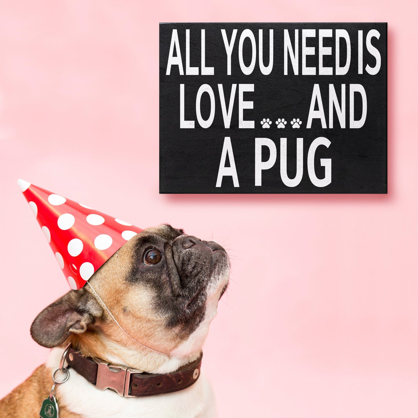 JennyGems All You Need Is Love and a Pug, 8x6 Inch Wood Sign, Pug Decor, Pug Gifts, Pug Mom, Pug Lovers Gifts