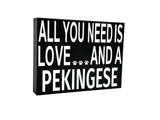 JennyGems All You Need is Love and a Pekingese - Wooden Box Sign - Pekingese Gift, Pekingese Mom