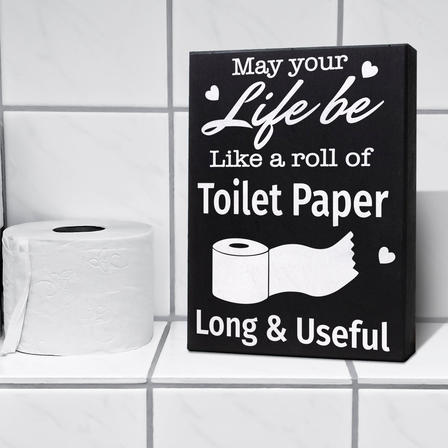 JennyGems May Your Life Be Like a Roll Of Toilet Paper, Long and Useful Sign, Farmhouse Decor, Funny Bathroom Signs