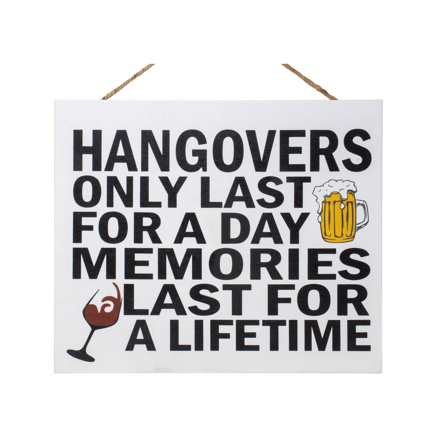 JennyGems Hangovers Only Last for a Day Memories Last for a Lifetime, American Made 10x12 inch Wall Hanging, Funny Bar Signs, Friendship Gifts, Home Bar Decor