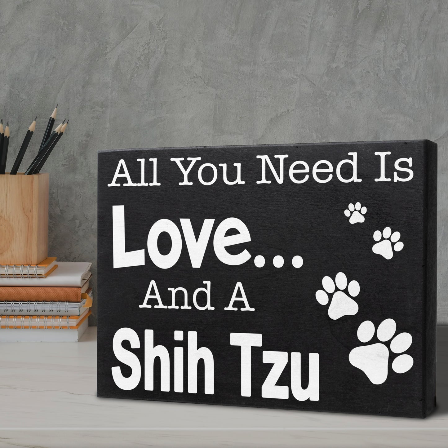 JennyGems - All You Need is Love and a Shih Tzu - Real Wood Stand Up Box Sign - Shih Tzu Gift Series, Shihtzu Moms and Owners