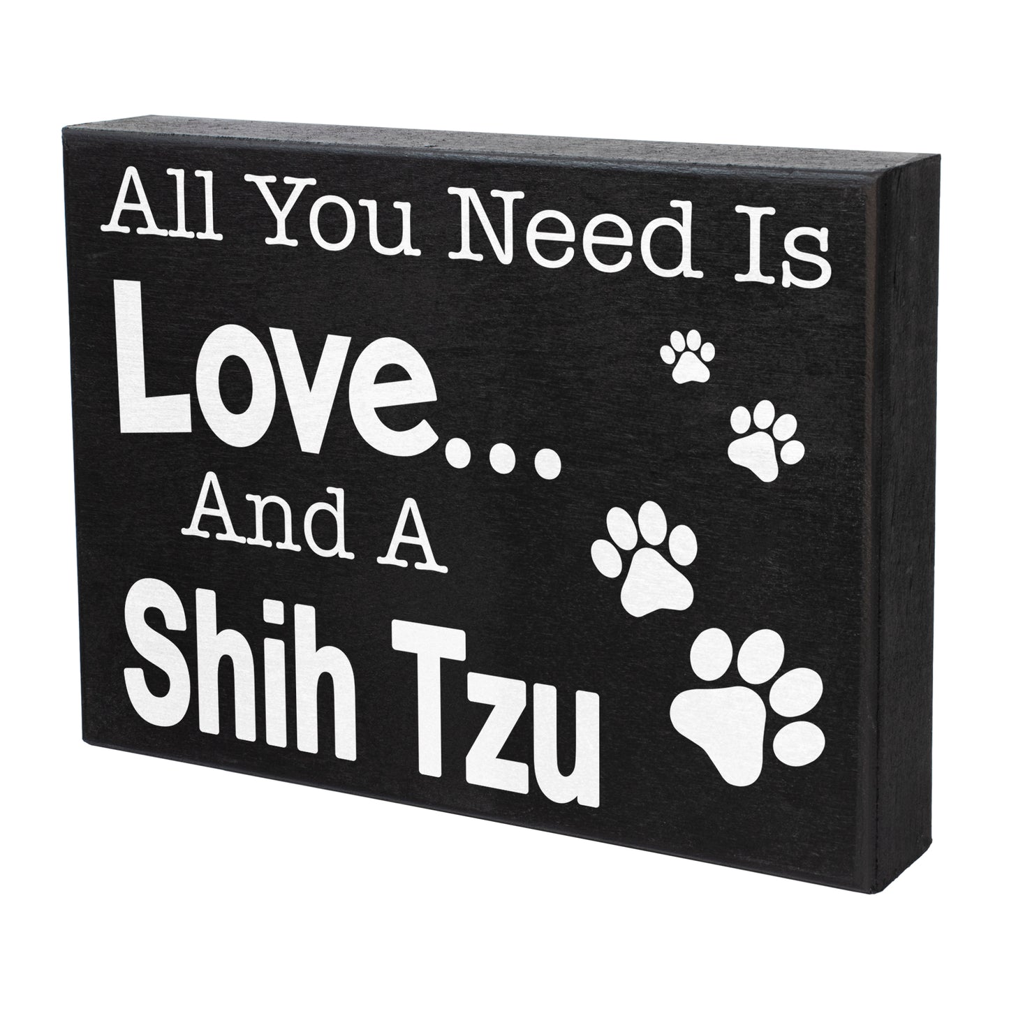 JennyGems - All You Need is Love and a Shih Tzu - Real Wood Stand Up Box Sign - Shih Tzu Gift Series, Shihtzu Moms and Owners