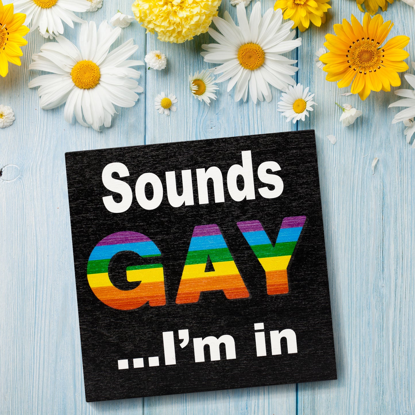 JennyGems Sounds Gay I’m in, Gay Pride Sign, LGBT Gay Lesbian Pride Gifts, Rainbow Pride Flag Sign, 5.5x5.5 Inch Wood Sign, LGBTQ Gifts, Rainbow Flag Decorations, Pride Love, American Made