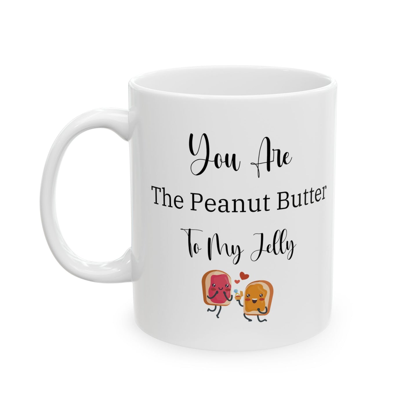 Romantic Playful Ceramic Mug, You're the Peanut Butter to my Jelly Gift Mug, Valentine's Day Present, Anniversary Gift, Cute Couple's Coffee