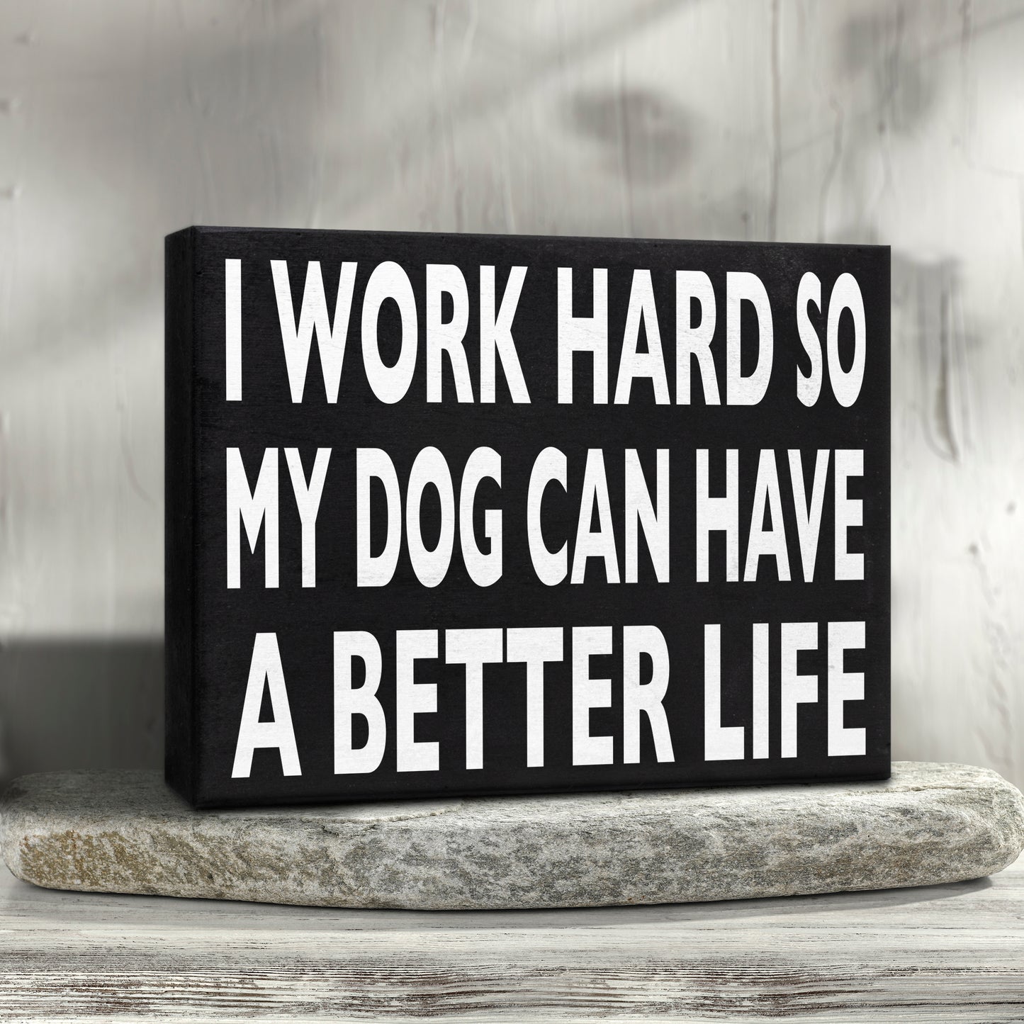 JennyGems I Work Hard So My Dog Can Have A Better Life Sign, Dog Desk Sign, Funny Dog Mom Sign, Wood Sign, Dog Lover Gift, American Made