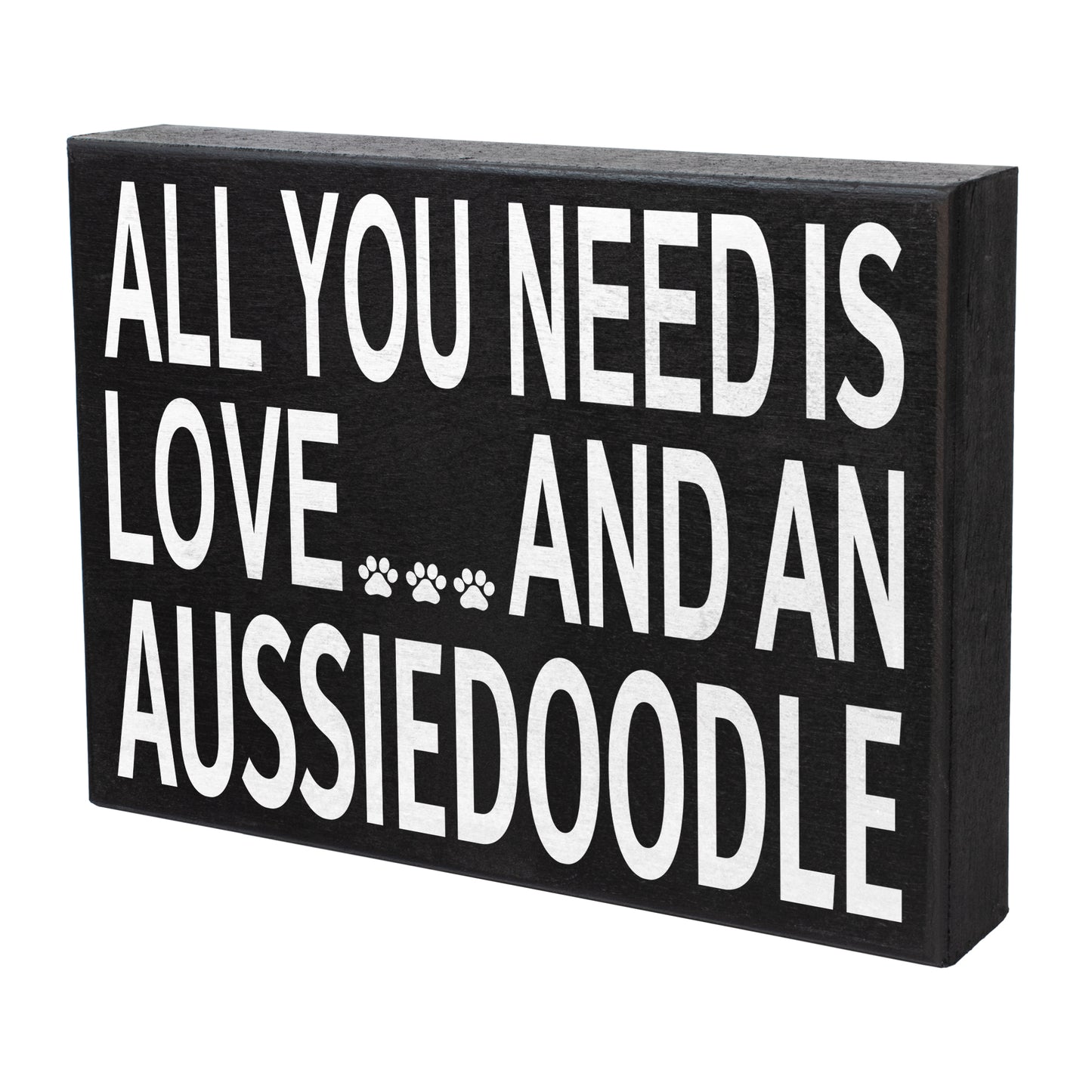 All You Need Is Love and an Aussiedoodle Wood Sign