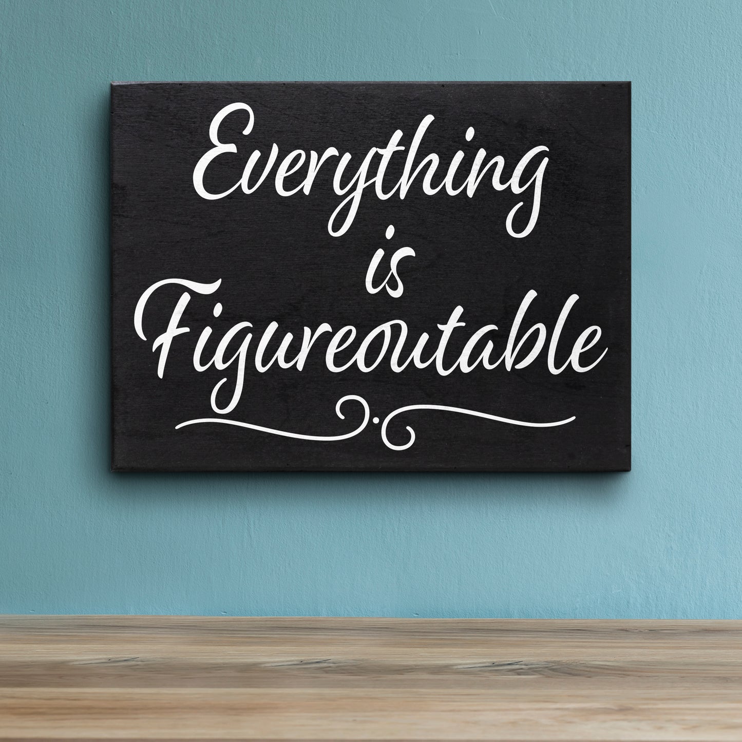 JennyGems Everything Is Figureoutable, Farmhouse Inspirational Wood Sign, Office Decor for Women, Desk Decor Quotes, 8x6 Inches, Office Desk Black Decor, Made in USA