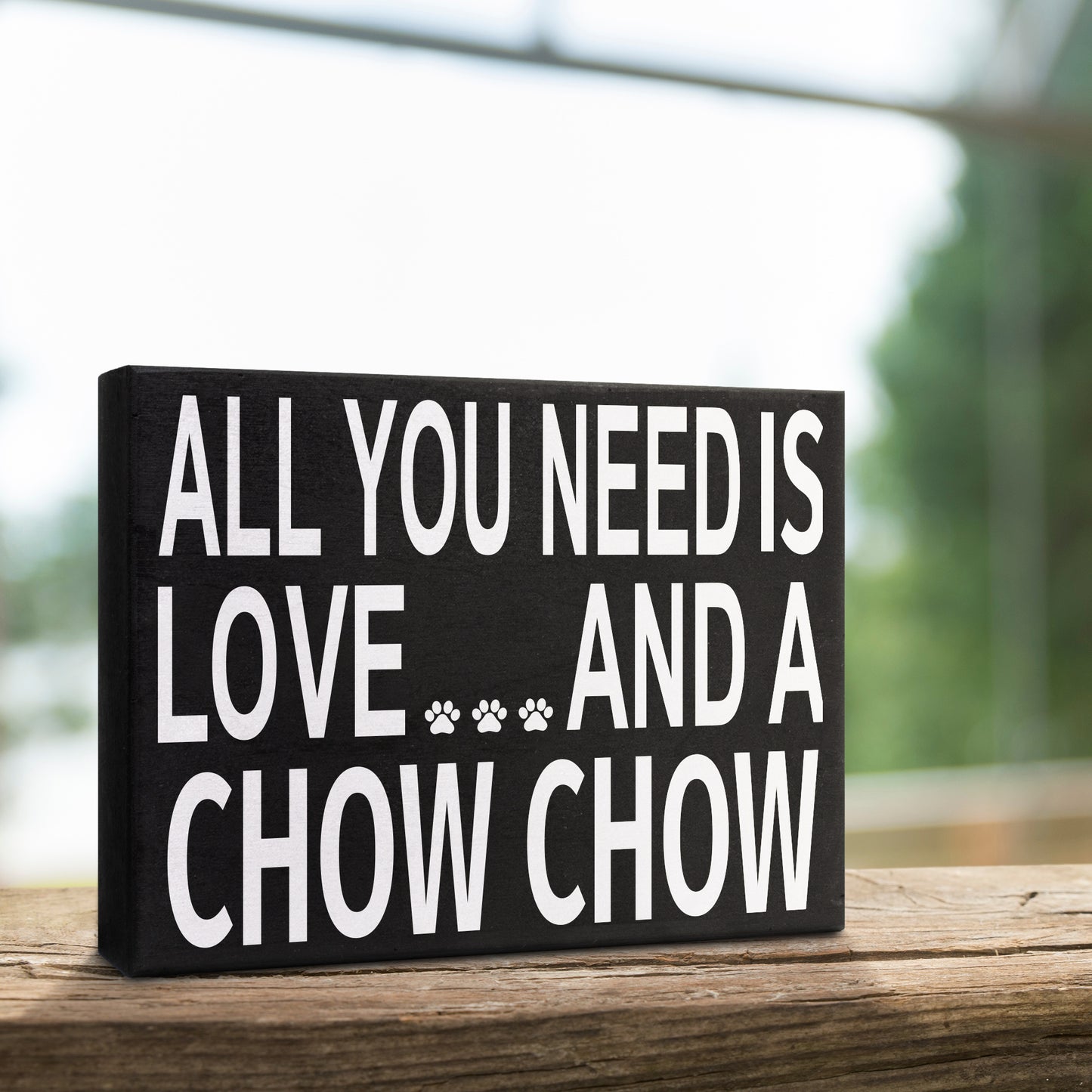 JennyGems All You Need is Love and a Chow Chow Wooden Sign, Chow Chow Dog Mom, Shelf Decor and Wall Hanging