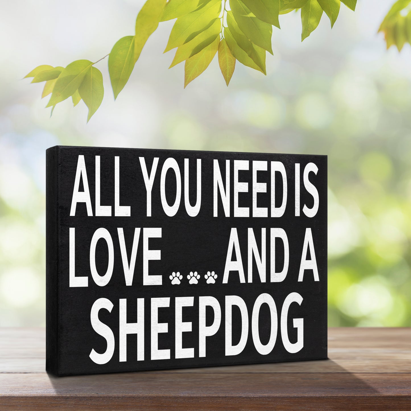 JennyGems - All You Need is Love and a Sheepdog - Wooden Stand Up Box Sign - Sheepdog Gift Series, SheepdogMoms, Sheepdog Lovers, Sheepdog Decor, Sheepdog Sign, Sheepdog Gift, Shelf Knick Knacks