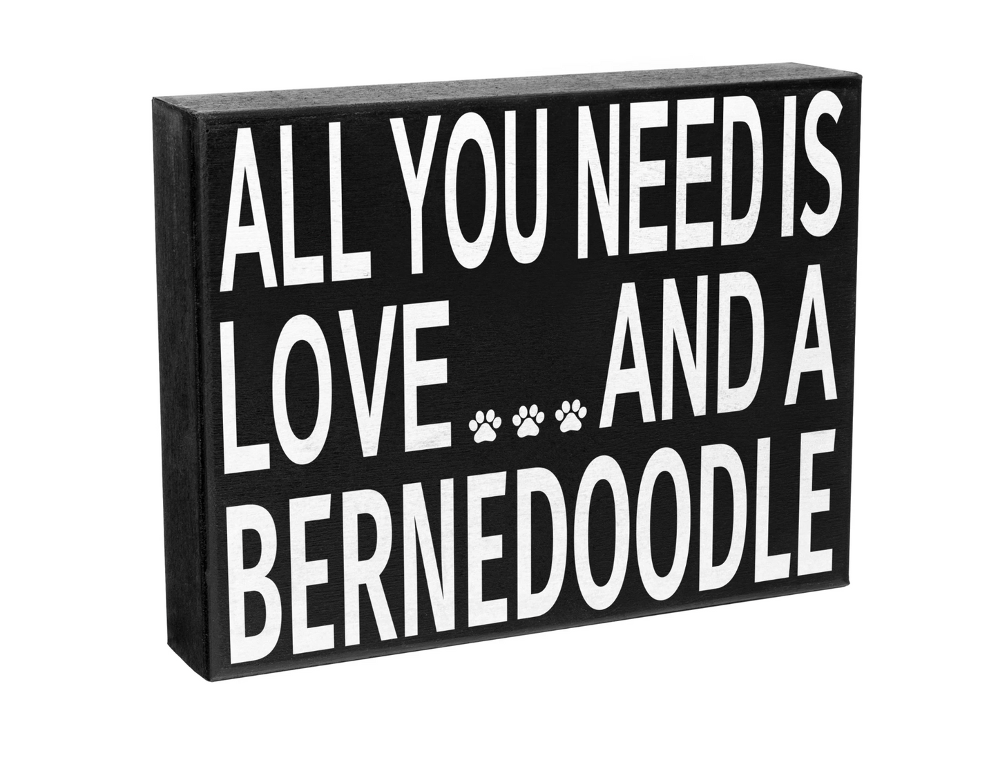 All You Need is Love and a Bernedoodle Sign – Funny Bernedoodle Decor, Dog Lover Gift , Wooden Wall Art