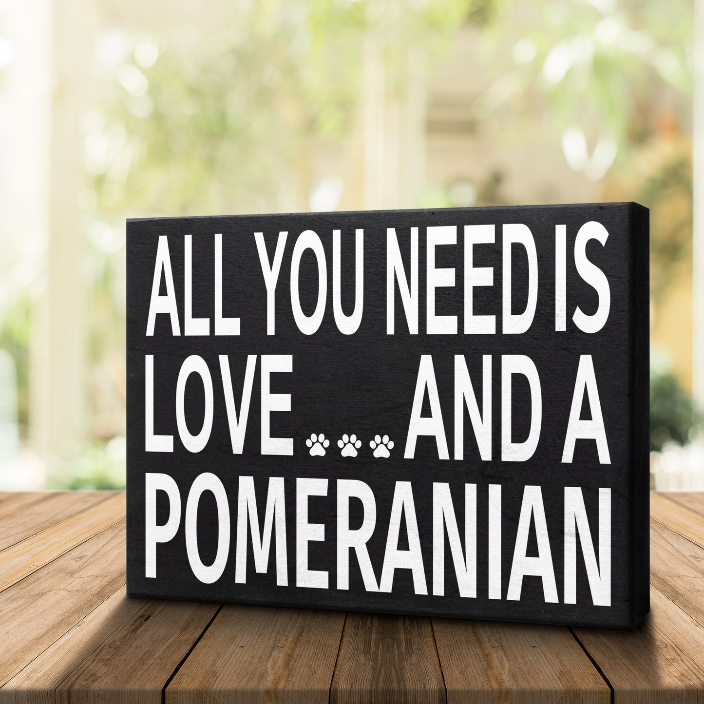 JennyGems All You Need is Love and a Pomeranian | Box Sign | Pomeranian Gift Series | Pomeranian Moms and Owners