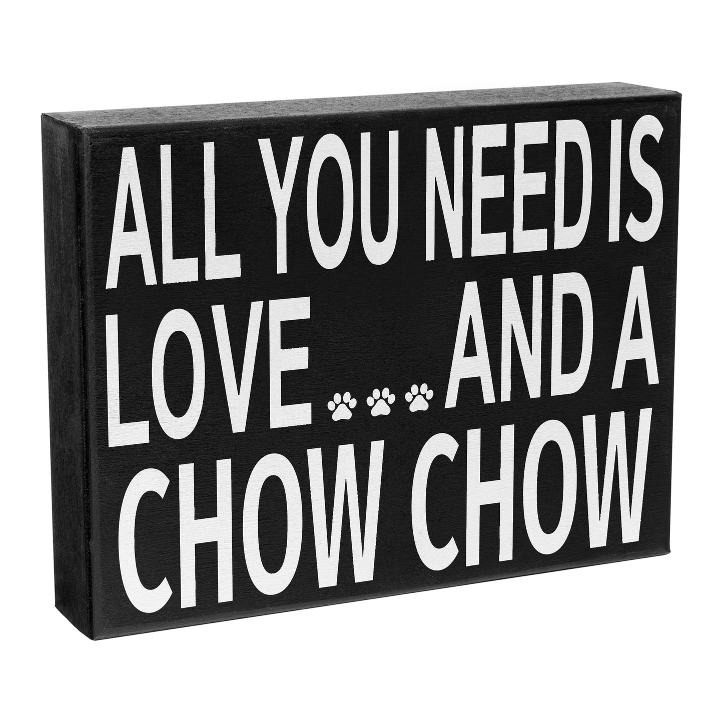 JennyGems All You Need is Love and a Chow Chow Wooden Sign, Chow Chow Dog Mom, Shelf Decor and Wall Hanging