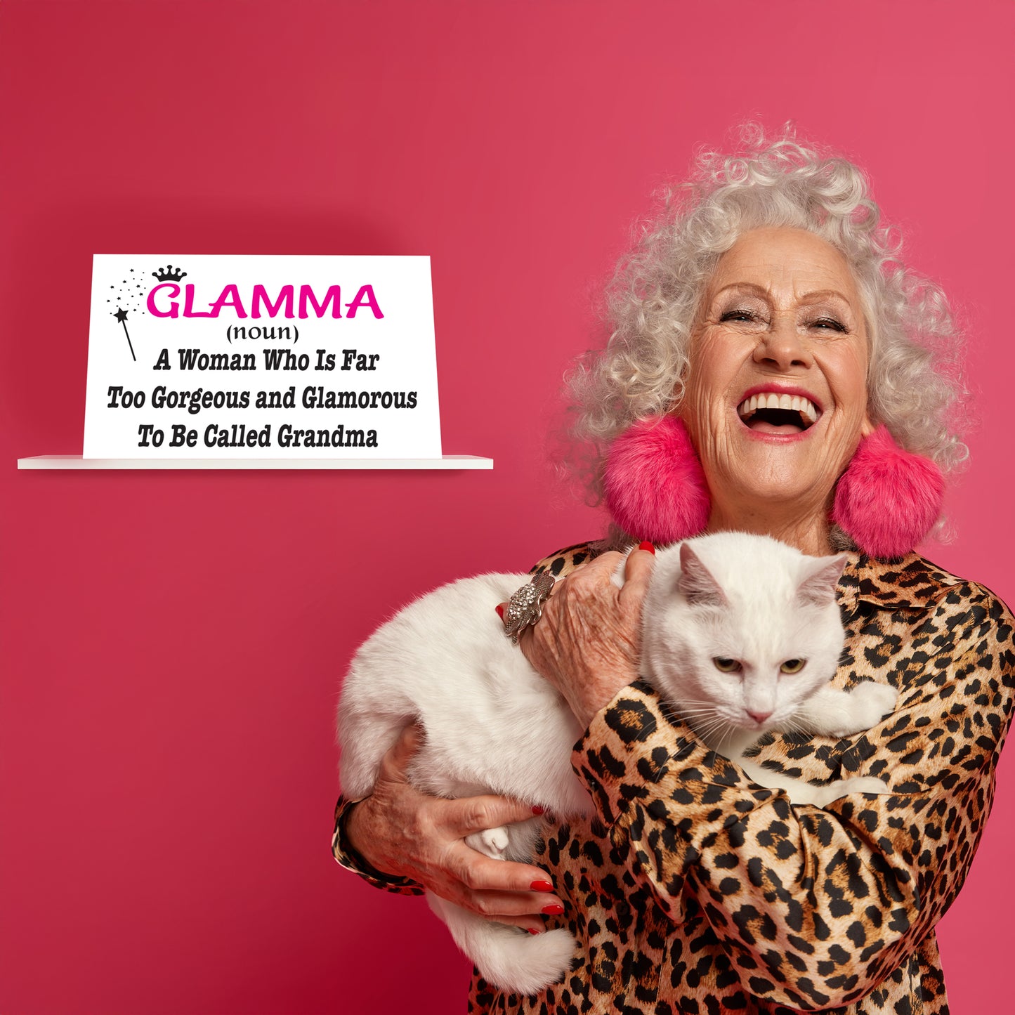 Glamma A Woman Who is Far Too Gorgeous and Glamorous to Be Called Grandma Wooden Sign