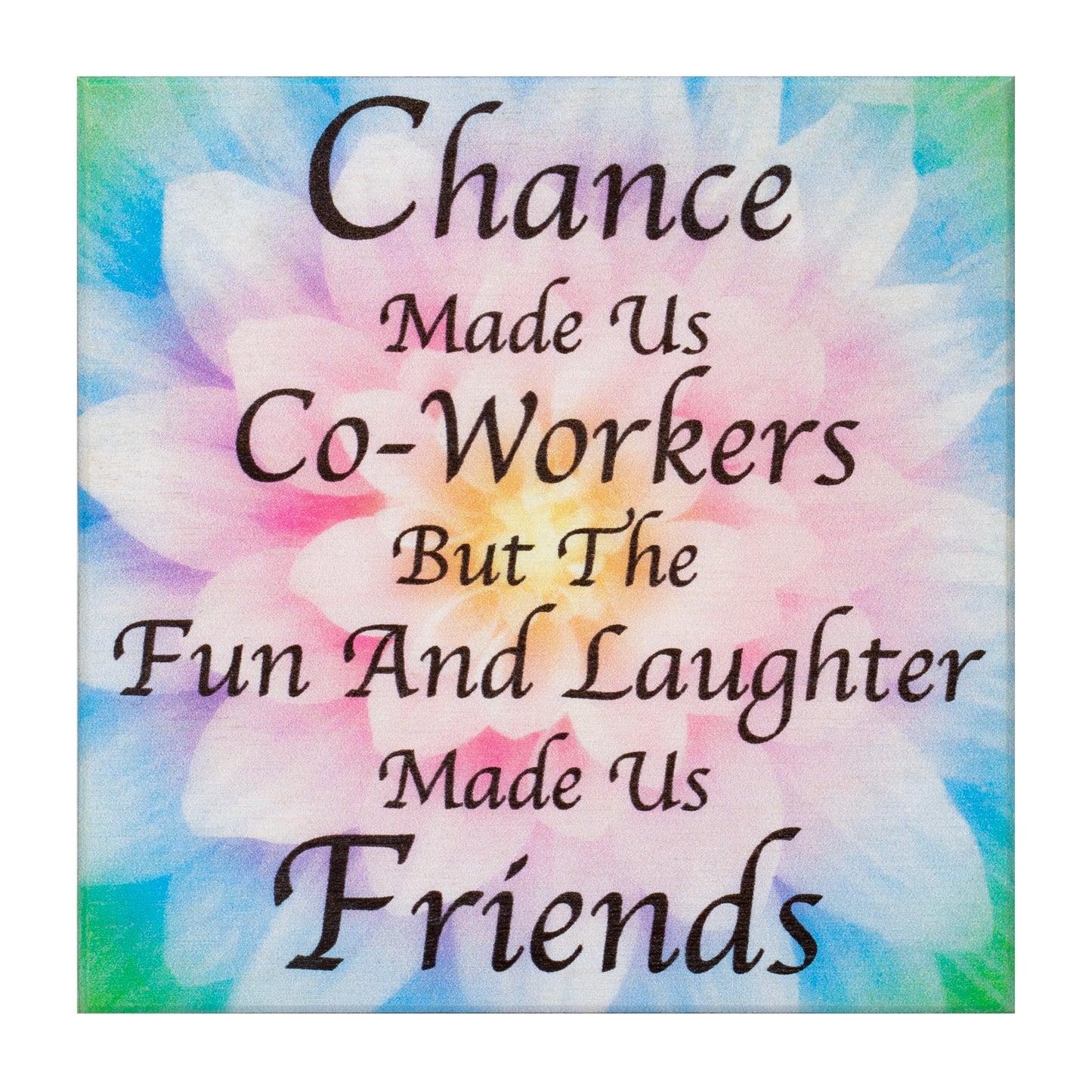 JennyGems Chance Made Us Coworkers Fun and Laughter Made Us Friends, Coworker Signs, Gift for Coworker, 5.5x5.5 Inches, Office Decor