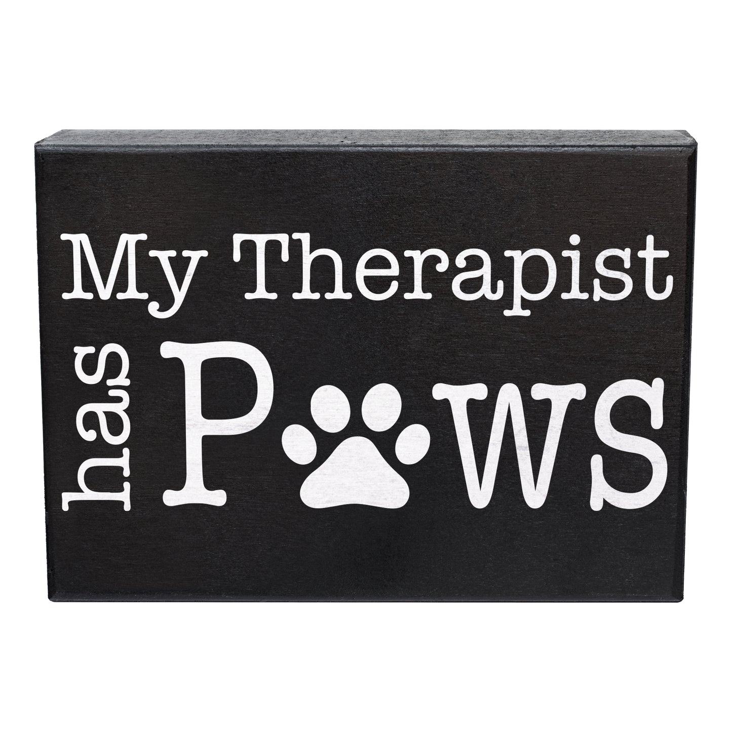 My Therapist Has Paws Wooden Sign