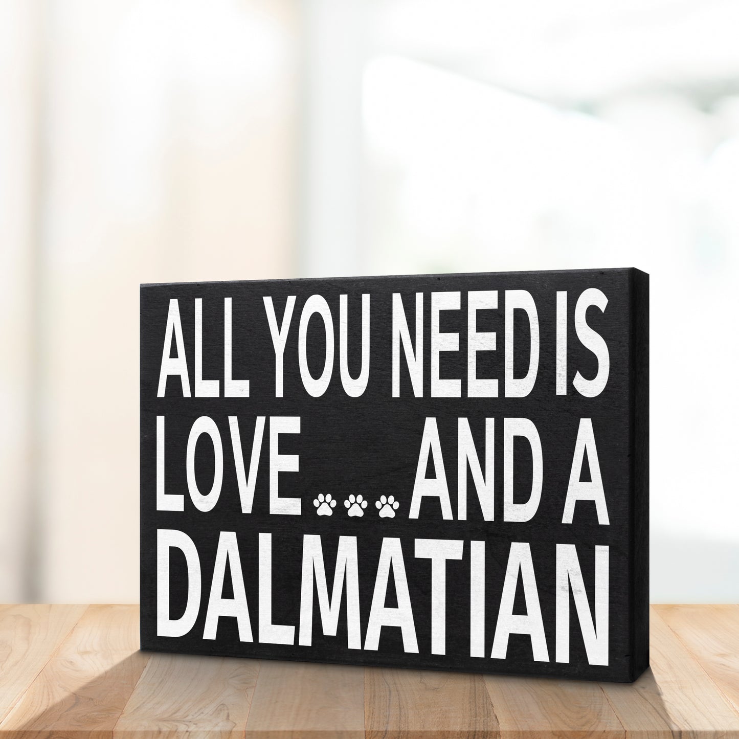 JennyGems All You Need is Love and a Dalmatian | Wooden Box Sign | Dalmatian Dog Home Accent | Dalmatian Wooden Gift Sign | Made in USA