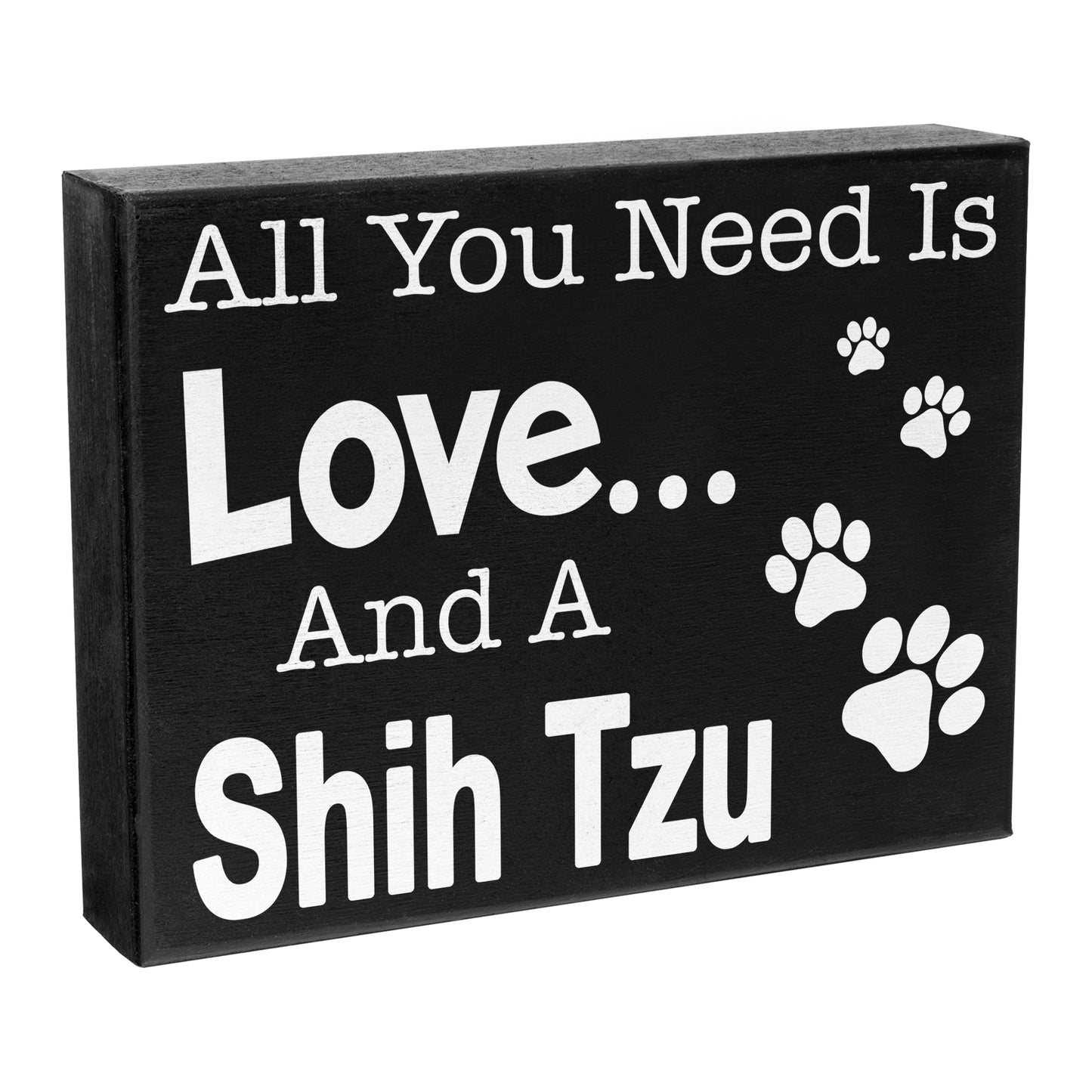 JennyGems - All You Need is Love and a Shih Tzu - Real Wood Stand Up Box Sign - Shih Tzu Gift Series, Shihtzu Moms and Owners