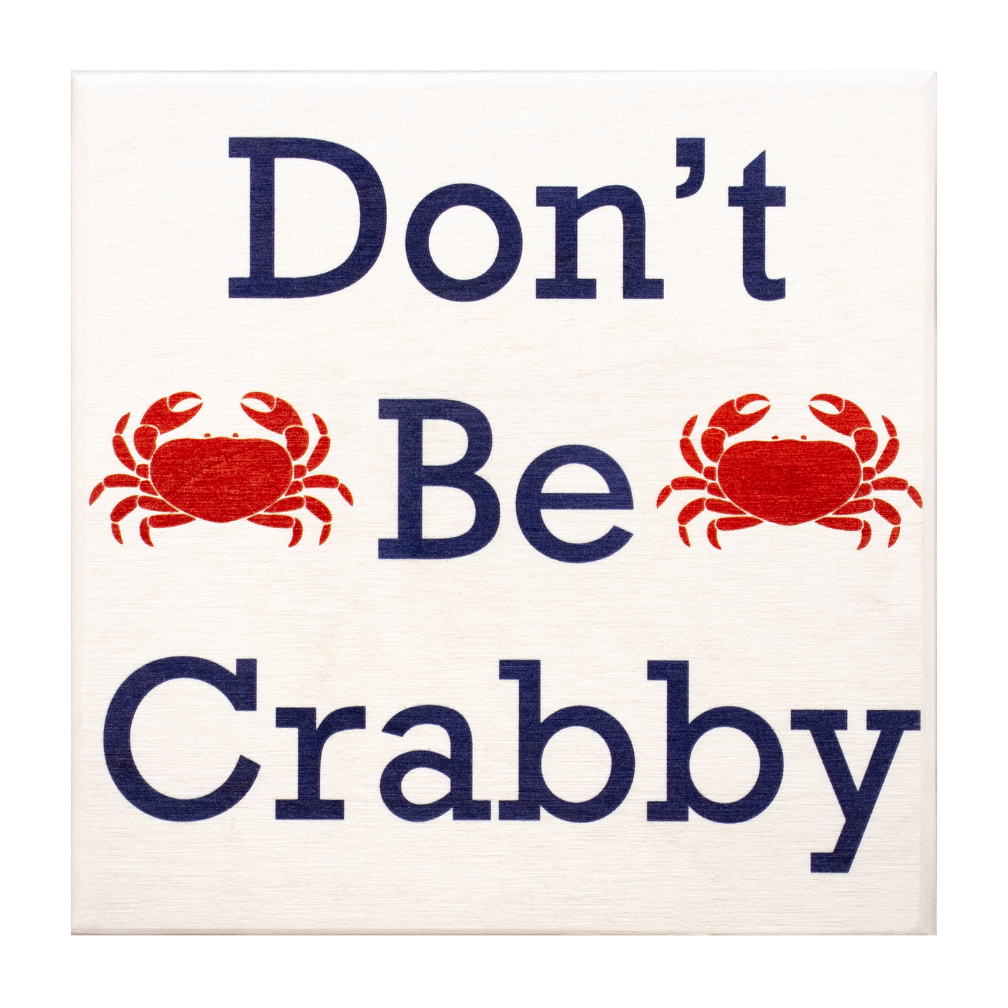 JennyGems Don't Be Crabby | Funny Beach House Sign | Wood Sign | Mom Gifts | Boater Gifts | Coastal Decor | Made in USA