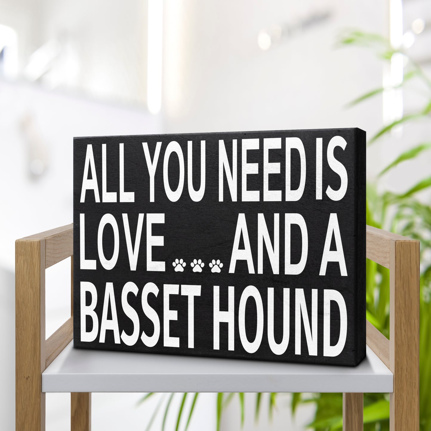 All You Need is Love and a Basset Hound – Wooden Box Sign for Basset Hound Lovers, Perfect Gift for Dog Moms