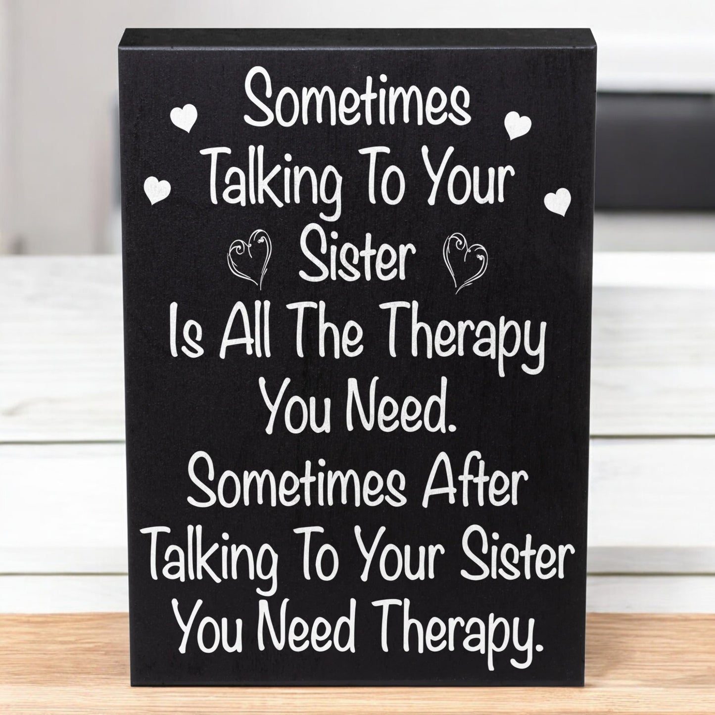 Funny Sister Sign – Sometimes Talking to Your Sister Is All the Therapy You Need, 8x6 Inch Wooden Box Sign, Sister Gifts, Sibling Humor, Funny Sister Decor