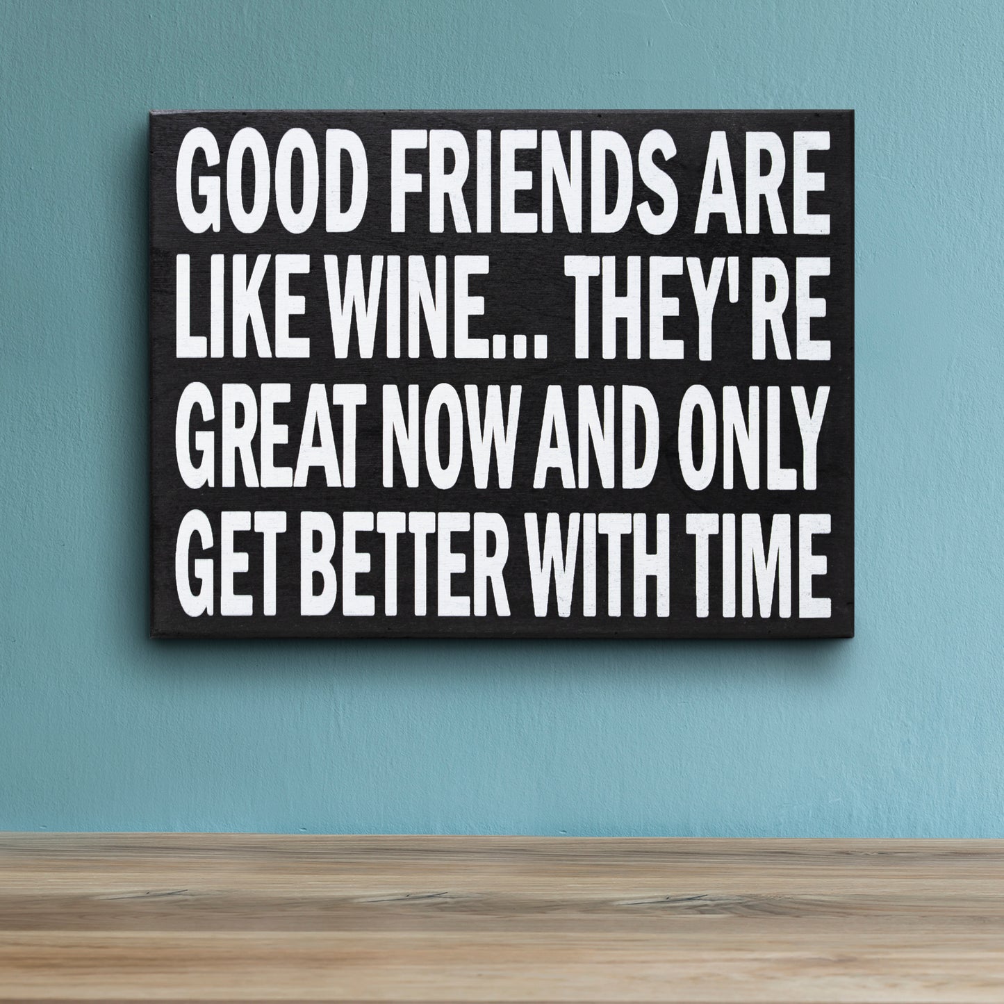 JennyGems Friendship Gifts, Good Friends Are Like Wine They're Great Now And Only Get Better With Time, Wine Gifts, American Made 8x6 in Wood Wall Hanging, Wall Art, Friend Gift, Wine Sign, Wine Decor