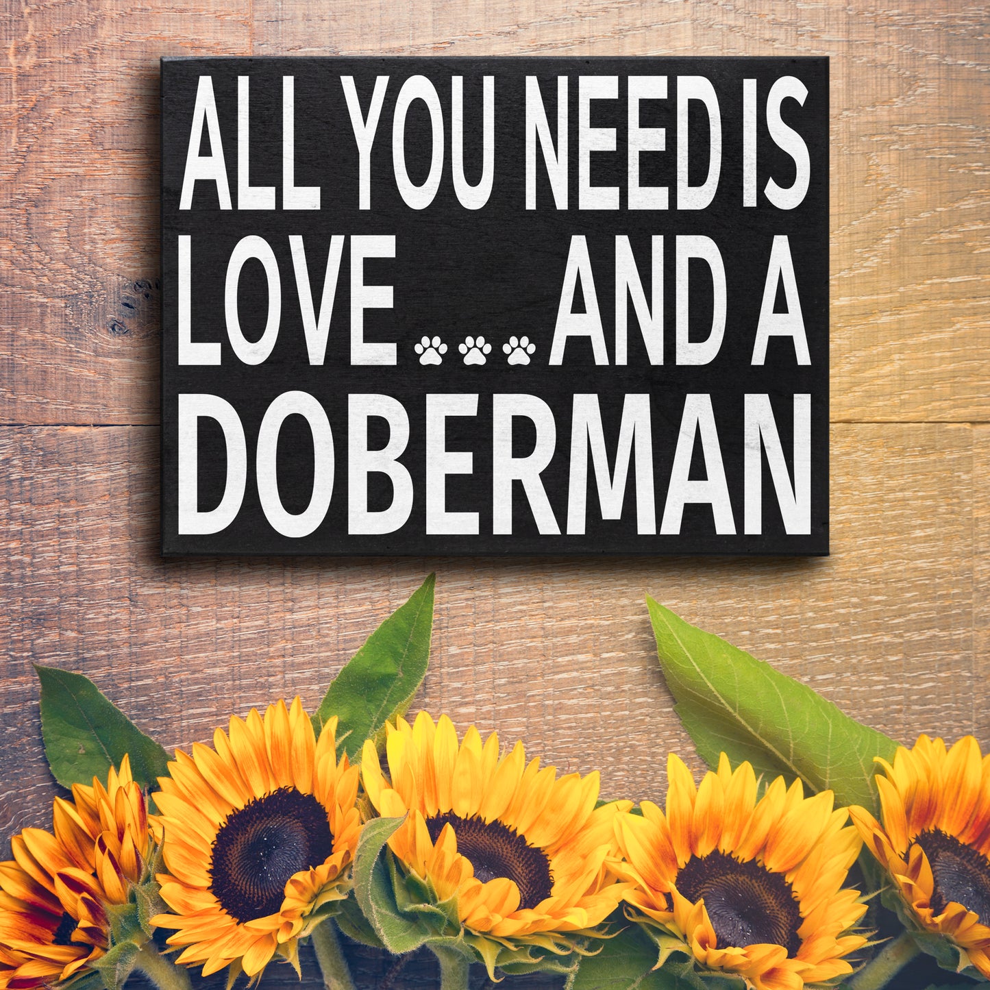 JennyGems All You Need Is Love and a Doberman Sign, 8x6 Inch Wood Hanging Wall Art, Doberman Gift Ideas, Doberman Decor, Doberman Mom, Doberman Dad, American Made